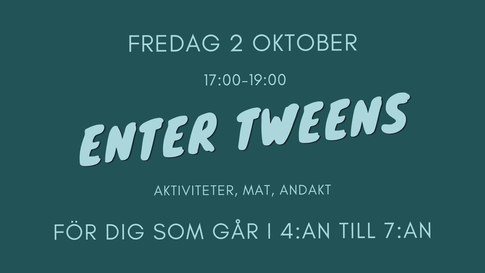 ENTER TWEENS